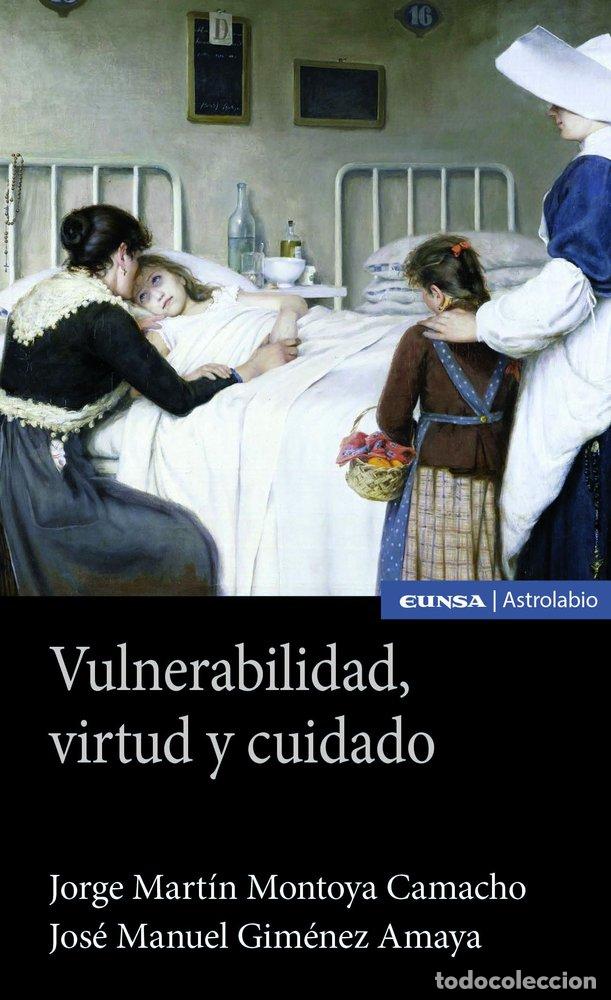 Libros: VULNERABILIDAD VIRTUD Y CUIDADO - GIMENEZ AMAYA, JOSE MANUEL - Foto 1