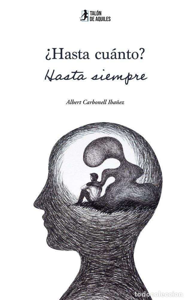 Libros: HASTA CUANTO HASTA SIEMPRE - CARBONELL IBA&Ntilde;EZ, ALBERT