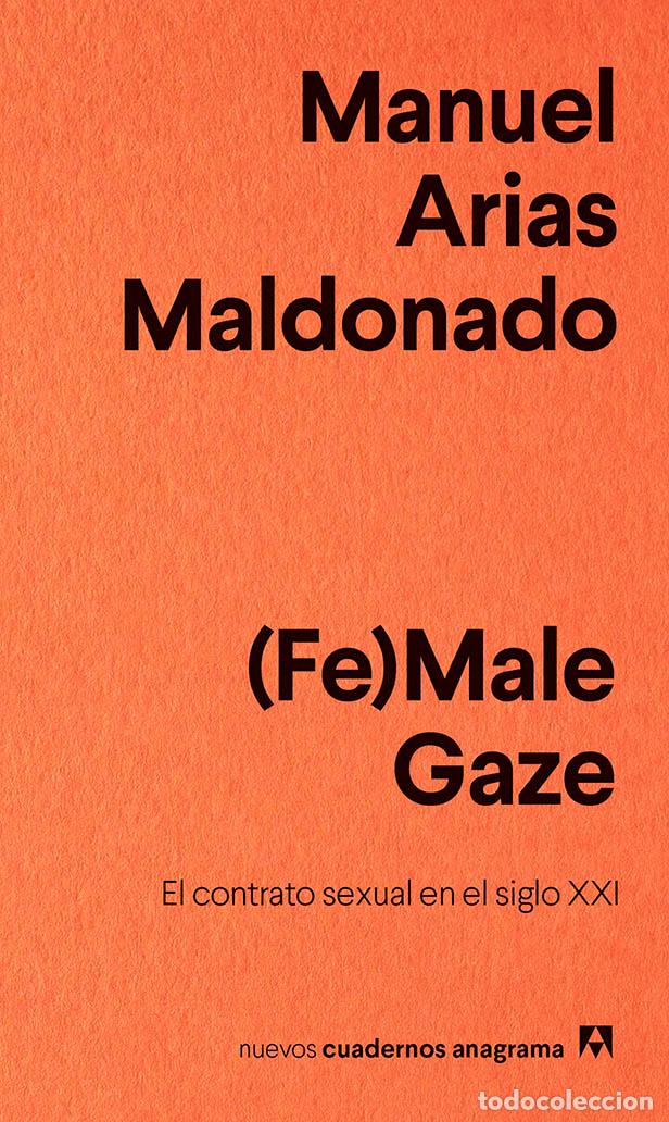 Libros: (FE)MALE GAZE - Arias Maldonado, Manuel