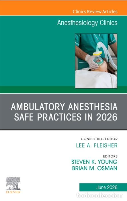 Libros: AMBULATORY ANESTHESIA SAFE PRACTICES IN 2026 - Varios autores