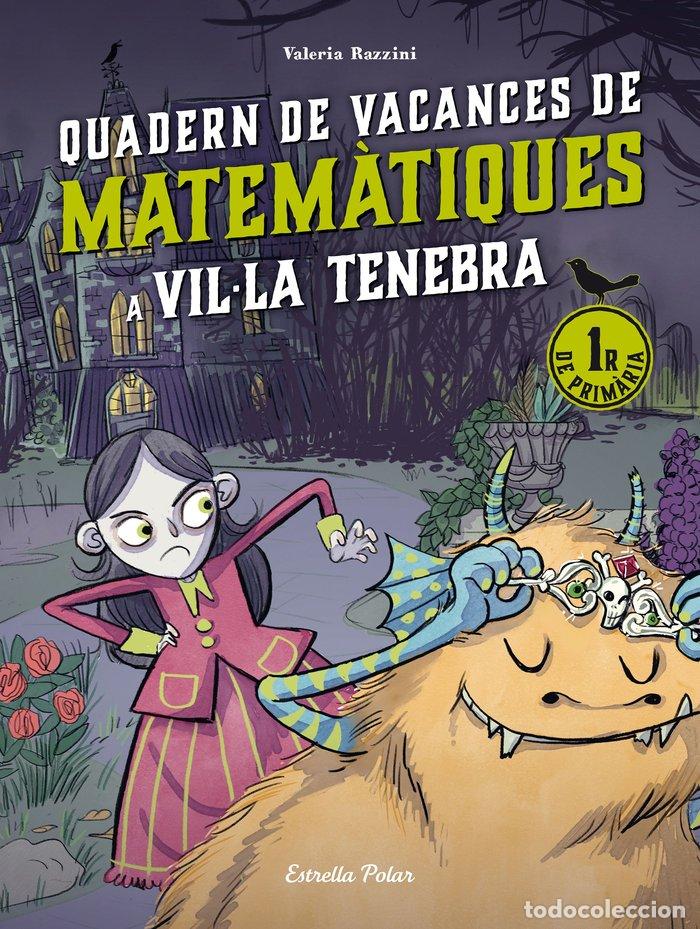 Libros: VILLA TENEBRA QUADERN DE VACANCES DE MATEMATIQUES. 1R DE P - RAZZINI, VALERIA