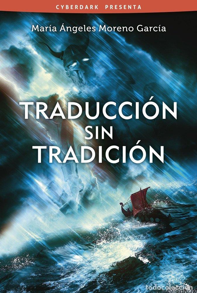 Libros: TRADUCCION SIN TRADICION - MORENO GARCIA, MARIA ANGELES