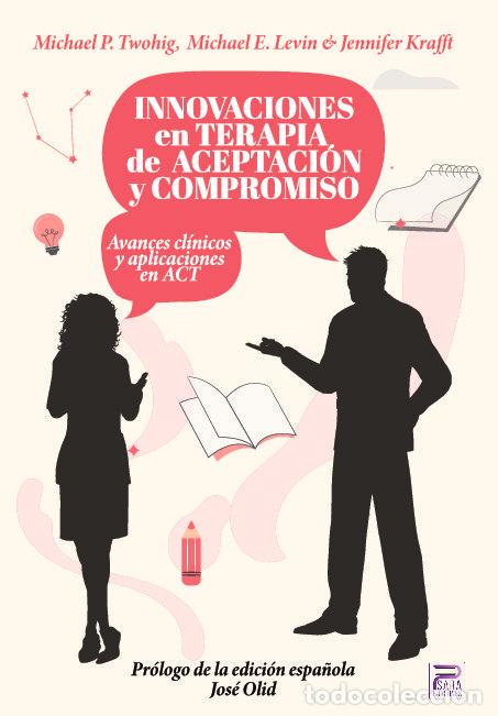 Libros: INNOVACIONES EN TERAPIA DE ACEPTACION Y COMPROMISO - MICHAEL P TWOHIG
