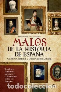 Libros: MALOS DE LA HISTORIA DE ESPA&Ntilde;A - CARDONA, GABRIEL