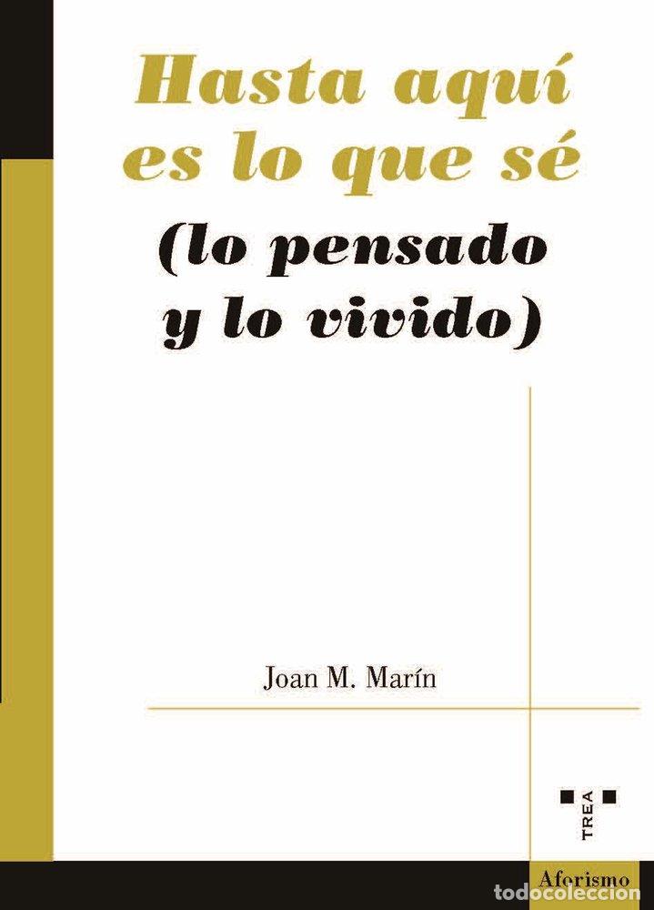 Livres: HASTA AQUI ES LO QUE SE LO PENSADO Y LO VIVIDO - MARIN, JOAN M