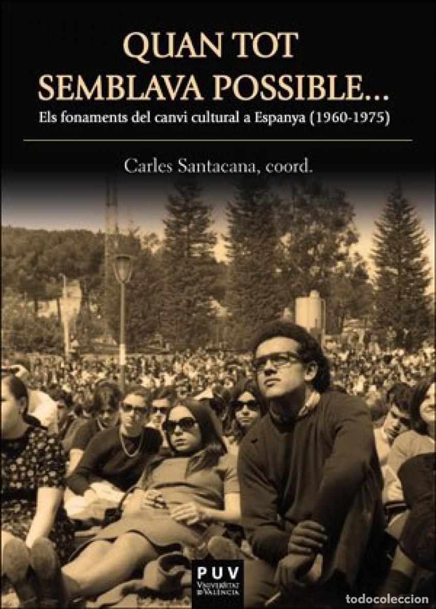 Livres: QUAN TOT SEMBLAVA POSSIBLE ... - Carles, Santacana