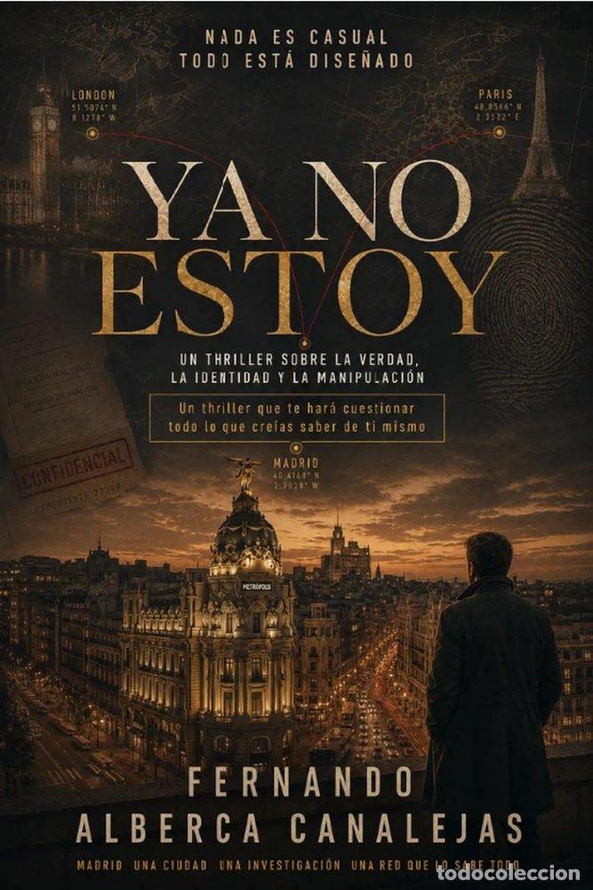 Livres: YA NO ESTOY - ALBERCA CANALEJAS, FERNANDO