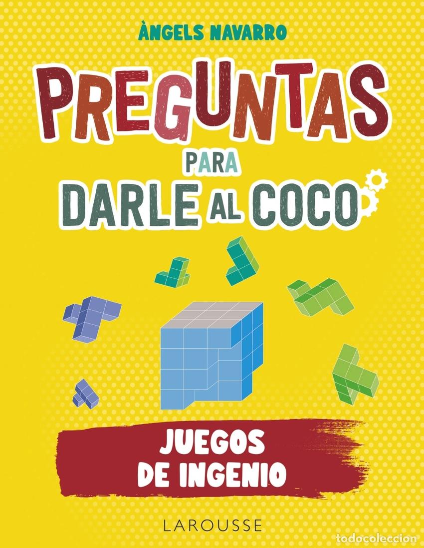 B&uuml;cher: PREGUNTAS PARA DARLE AL COCO. JUEGOS DE INGENIO - Navarro Sim&oacute;n, &Agrave;ngels