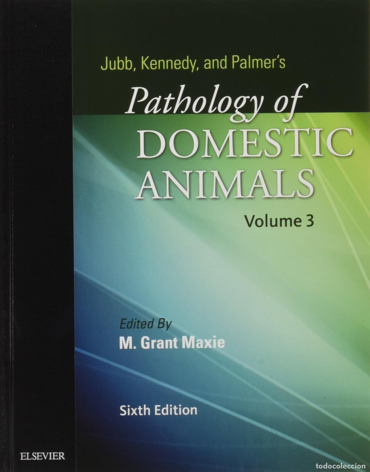 B&uuml;cher: JUBB, KENNEDY & PALMER'S PATHOLOGY OF DOMESTIC ANIMALS: VOLUME 3 - Maxie, M