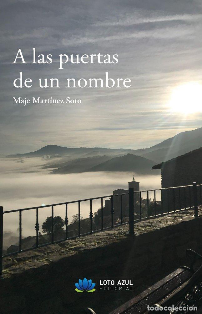 B&uuml;cher: A LAS PUERTAS DE UN NOMBRE - MARTINEZ SOTO, MAJE