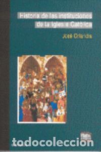 B&uuml;cher: HA. INSTITUCIONES DE LA IGLESIA CATOLICA - ORLANDIS, JOSE