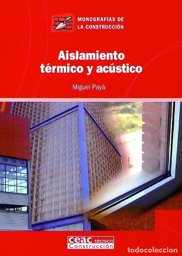 B&uuml;cher: AISLAMIENTO TERMICO Y ACUSTICO - PAYA, MIGUEL