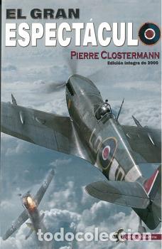 Libros: EL GRAN ESPECT&Aacute;CULO - Clostermann, Pierre - Foto 1