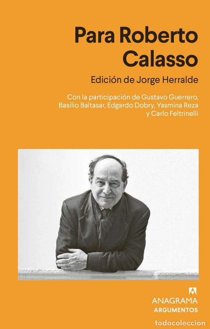 B&uuml;cher: PARA ROBERTO CALASSO - HERRALDE GRAU, JORGE