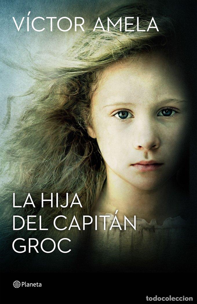 B&uuml;cher: HIJA DEL CAPITAN GROC,LA - AMELA, VICTOR