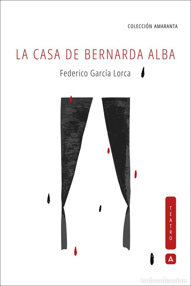 Libros: LA CASA DE BERNARDA ALBA - GARCIA LORCA, FEDERICO