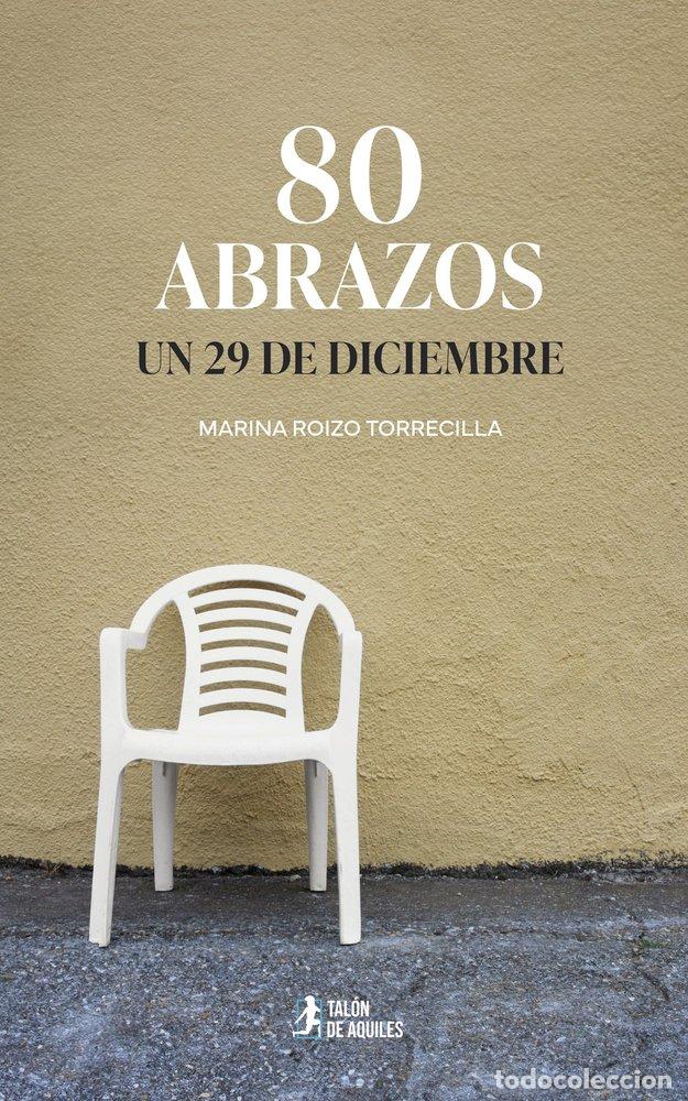 B&uuml;cher: 80 ABRAZOS UN 29 DE DICIEMBRE - ROIZO TORRECILLA, MARINA