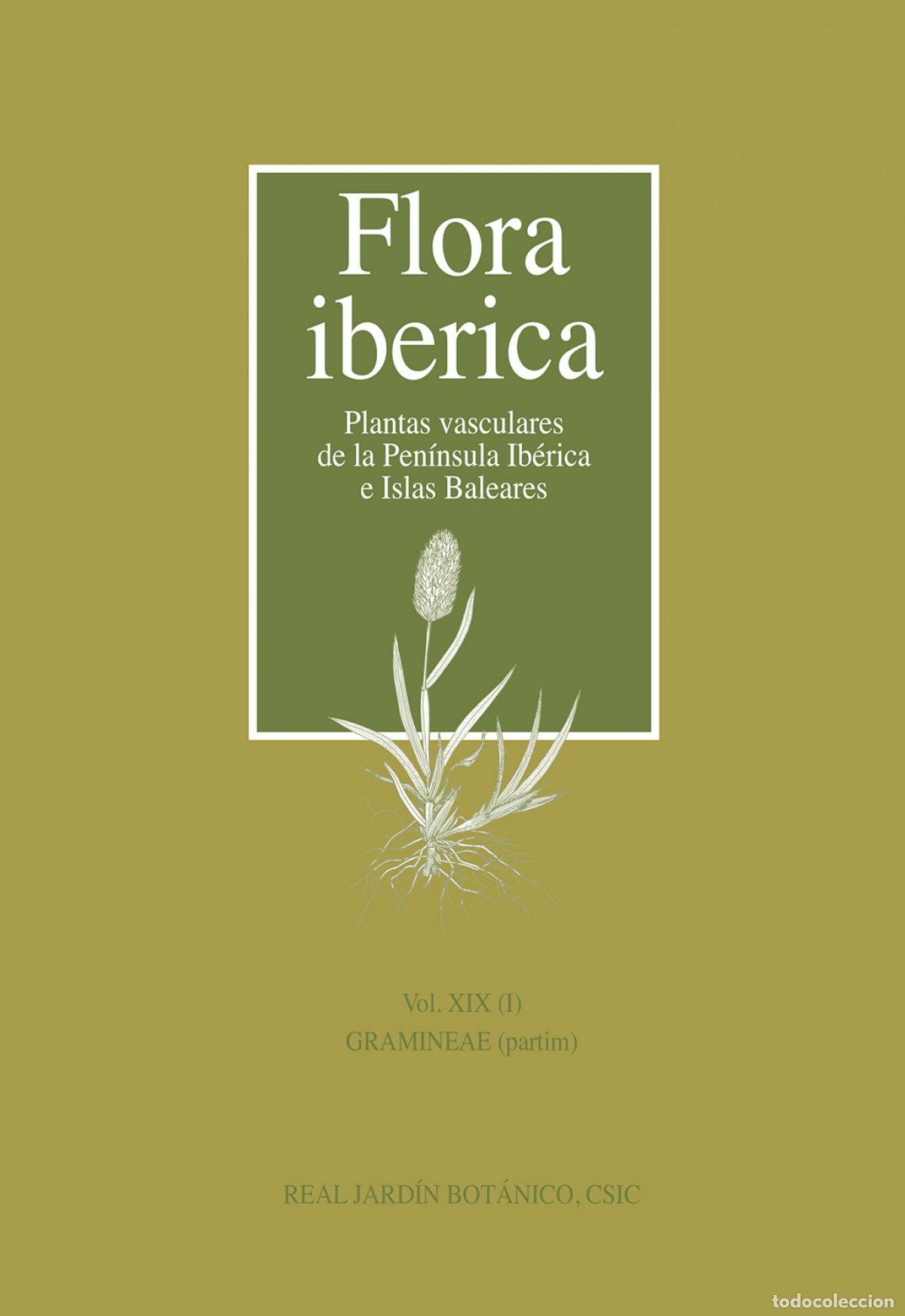 books: FLORA IB&Eacute;RICA. VOL. XIX (I), GRAMINEAE (PARTIM) - Botanica y ciencias de las plantas