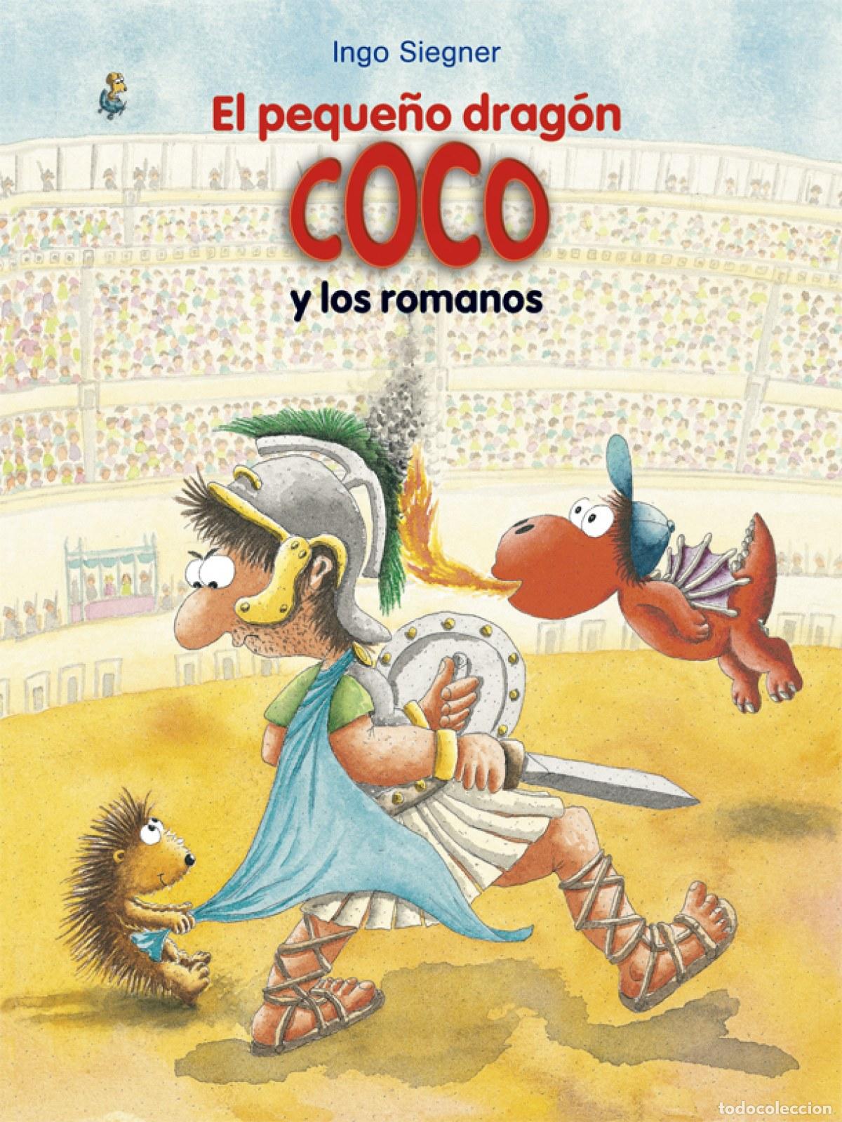 Libros: EL PEQUE&Ntilde;O DRAG&Oacute;N COCO Y LOS ROMANOS - Siegner, Ingo