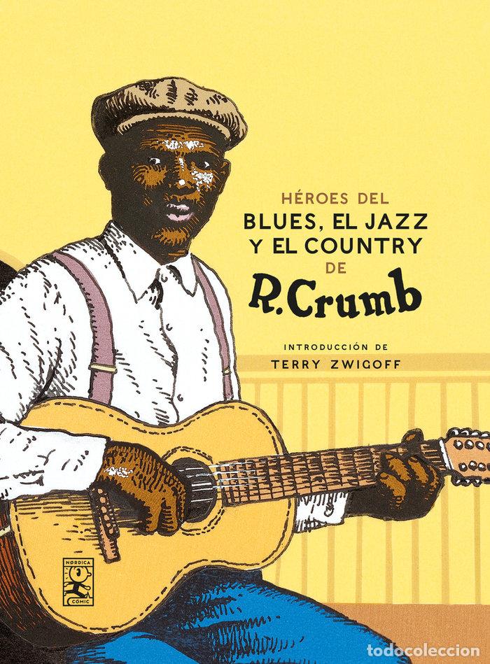 books: HEROES DEL BLUES EL JAZZ Y EL COUNTRY NE - CRUMB, ROBERT