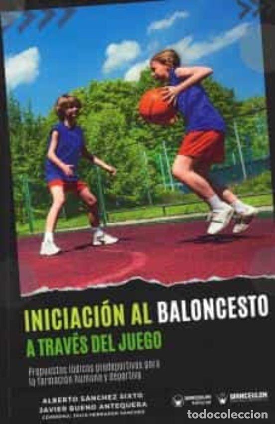 Livros: INICIACION AL BALONCESTO A TRAVES DEL JUEGO PROPUESTAS LU - ALBERTO SANCHEZ SIXTO