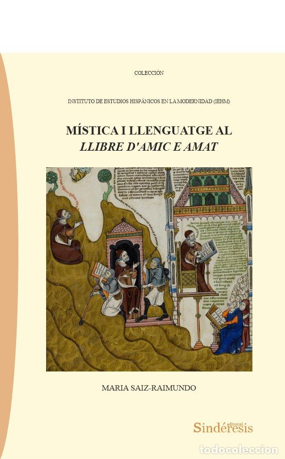 Livros: MISTICA I LLENGUATGE AL LLIBRE D?AMIC E AMAT - SAIZ RAIMUNDO, MARIA