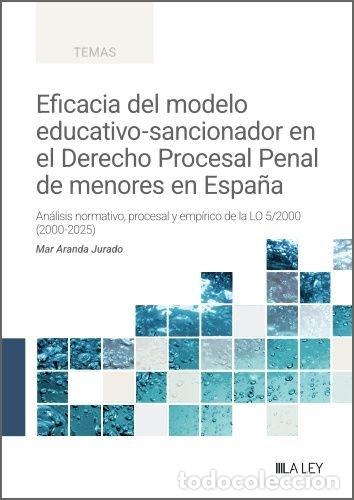 Livros: EFICACIA DEL MODELO EDUCATIVO-SANCIONADOR EN EL DERECHO PROCESAL PENAL DE MENORES EN ESPA&Ntilde;A - Varios