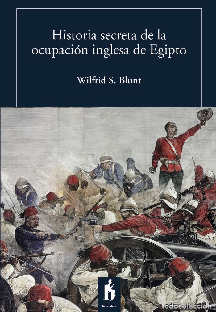 Livros: HISTORIA SECRETA DE LA OCUPACION INGLESA DE EGIPTO - BLUNT, WILFRID S