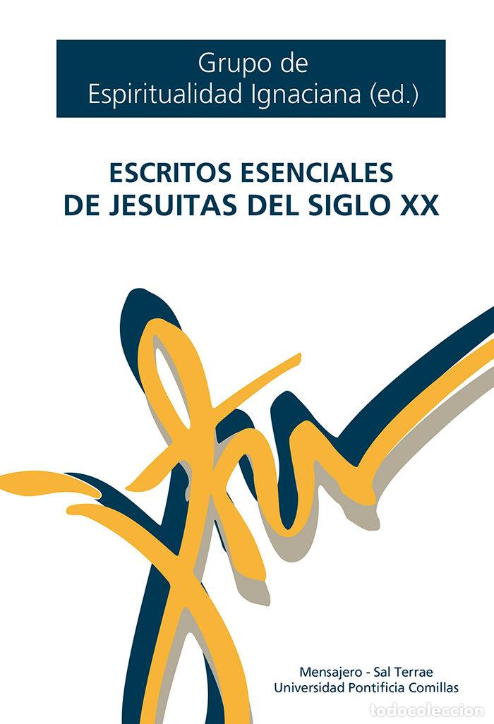 Livros: ESCRITOS ESENCIALES DE JESUITAS DEL SIGLO XX - GRUPO DE ESPIRITUALIDAD IGNACIANA (ED.)