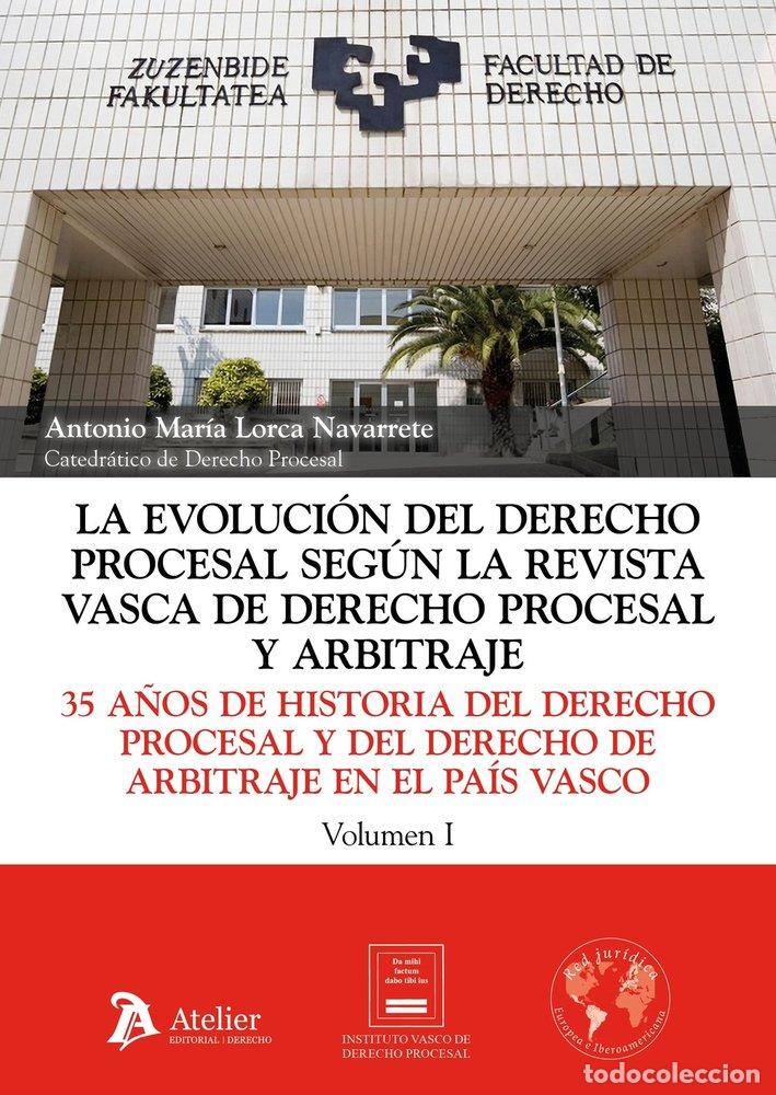 Libros: LA EVOLUCION DEL DERECHO PROCESAL SEGUN LA REVISTA VASCA DE - ANTONIO MARIA LORCA NAVARRETE