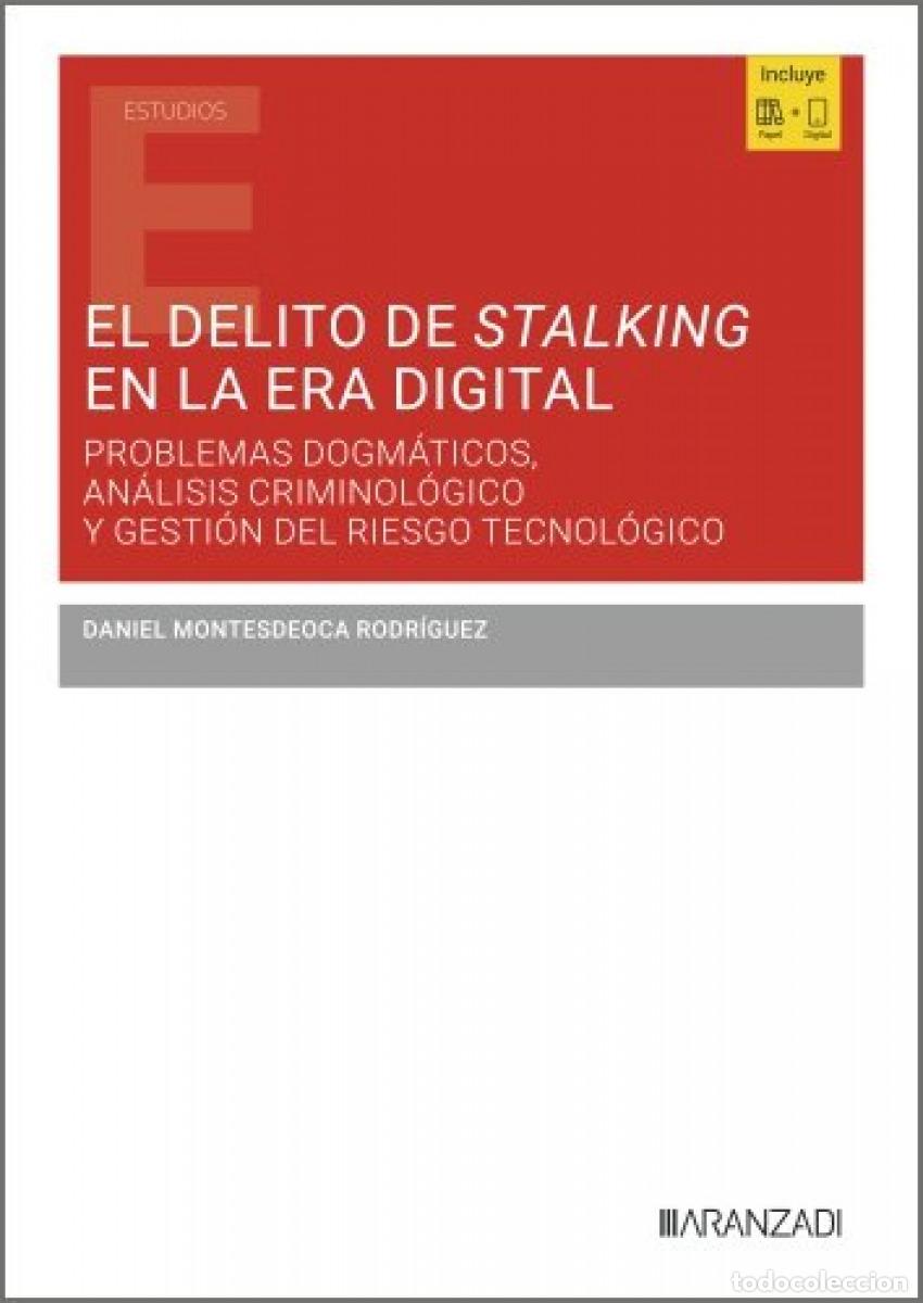 Libros: EL DELITO DE STALKING EN LA ERA DIGITAL - Montesdeoca Rodriguez, Daniel