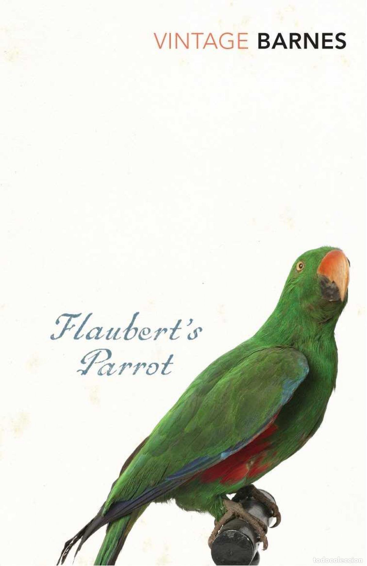 Libros: FLAUBERT'S PARROT - Barnes, Juli&aacute;n