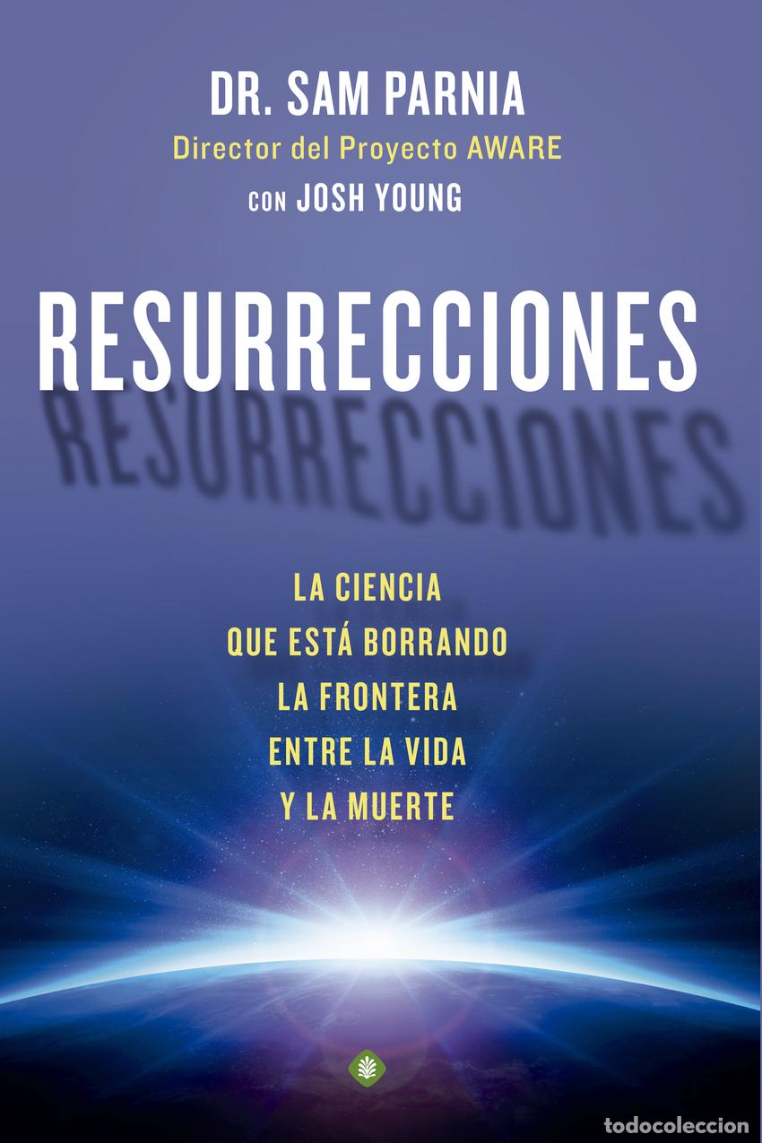Libros: RESURRECCIONES - Parnia, Sam - Foto 1
