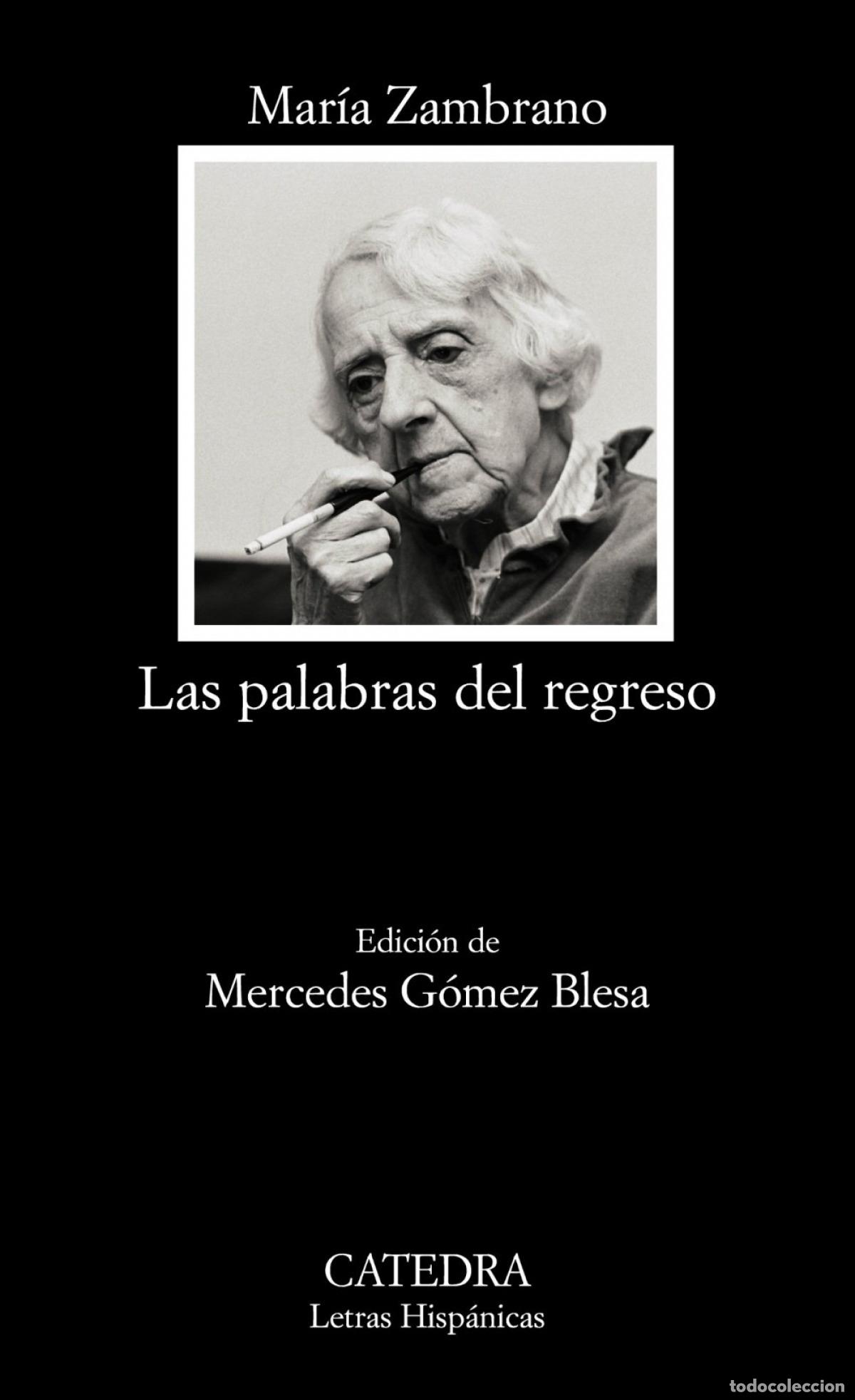 Libros: LAS PALABRAS DEL REGRESO - Zambrano, Mar&iacute;a