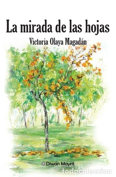 Livros: LA MIRADA DE LAS HOJAS - MAGADAN, VICTORIA OLAYA