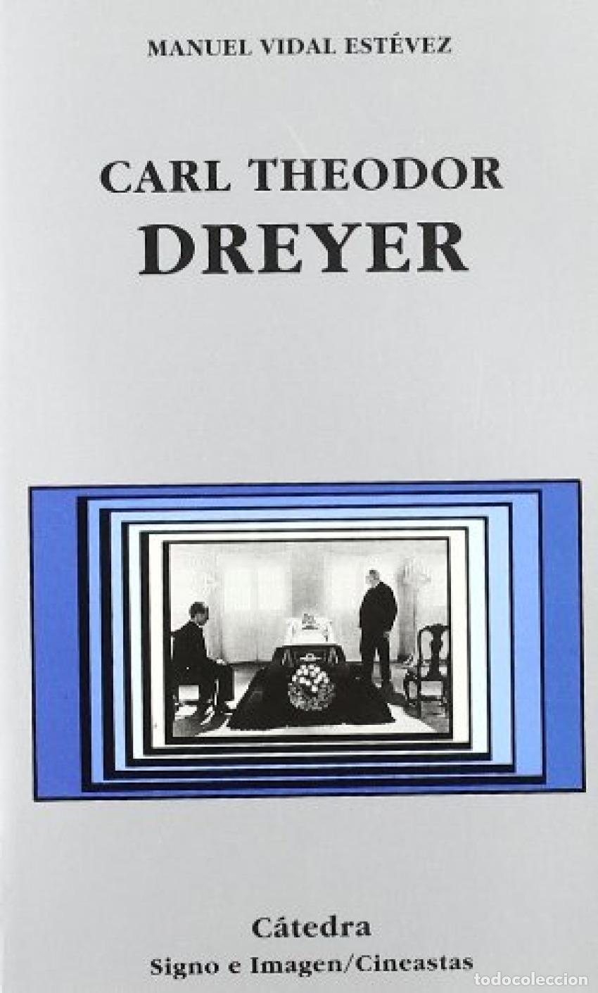 Livres: CARL THEODOR DREYER - Vidal Est&eacute;vez, Manuel