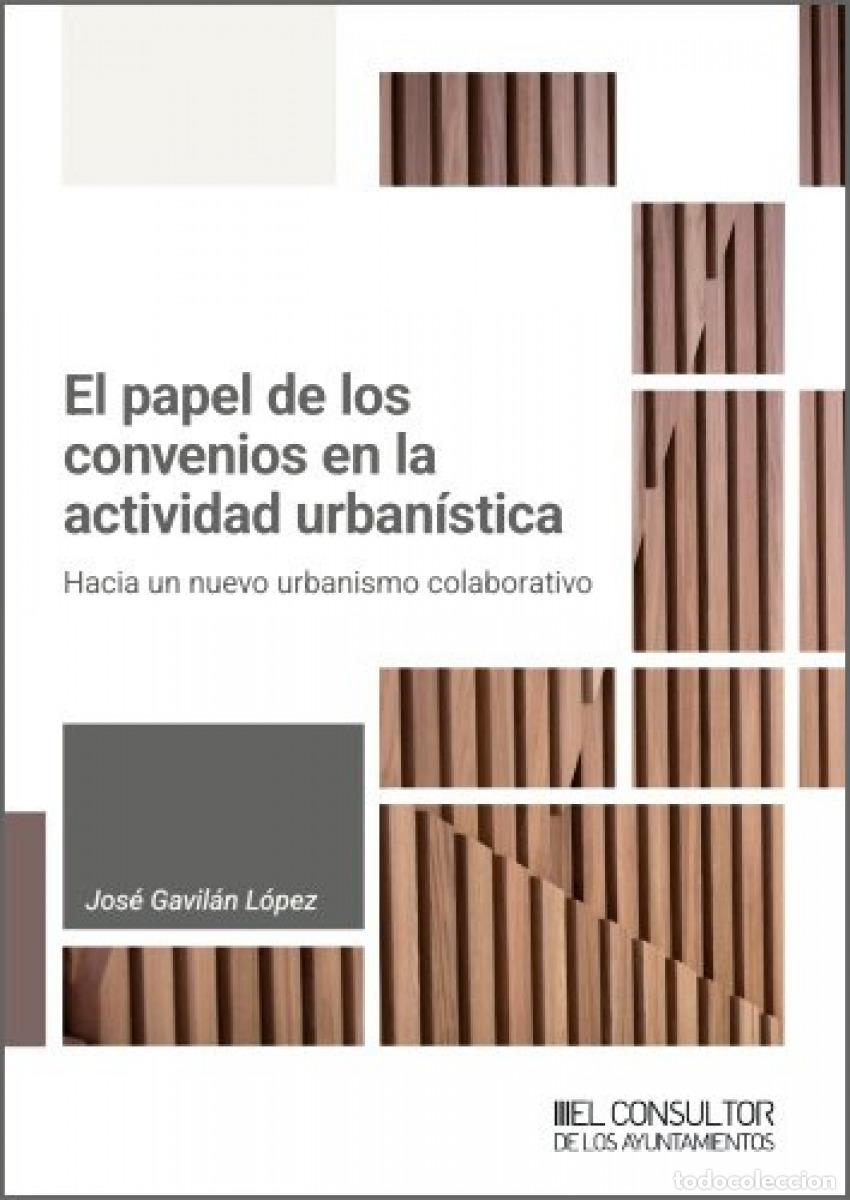 Livros: EL PAPEL DE LOS CONVENIOS EN LA ACTIVIDAD URBAN&Iacute;STICA - Gavilan Lopez, Jose