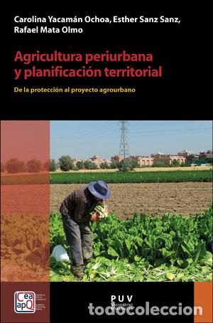 Livros: AGRICULTURA PERIURBANA Y PLANIFICACI&Oacute;N TERRITORIAL - Yacam&aacute;n Ochoa, Carolina