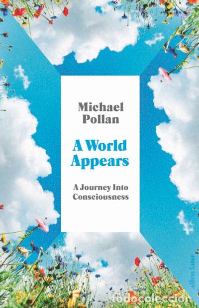 B&uuml;cher: A WORLD APPEARS - POLLAN, MICHAEL
