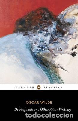 Libros: DE PROFUNDIS AND OTHER PRISON WRITINGS - Wilde, Oscar