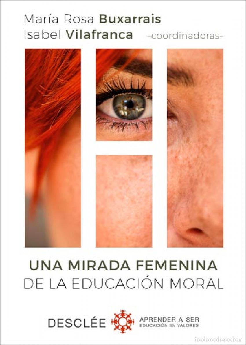 Libros: UNA MIRADA FEMENINA DE LA EDUCACION MORAL - Buxarrais Estrada, M&ordf;Rosa