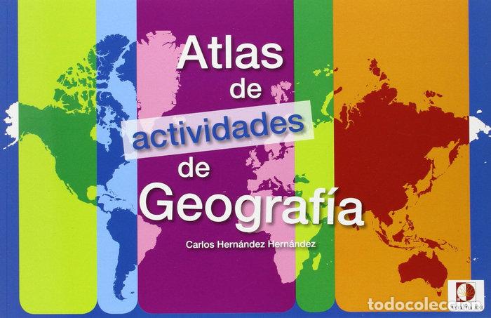 Libros: ATLAS DE ACTIVIDADES DE GEOGRAFIA ED.2014 - HERNANDEZ HERNANDEZ, CARLOS