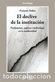 Livros: DECLIVE DE LA INSTITUCION,EL - DUDET, FRANCOIS