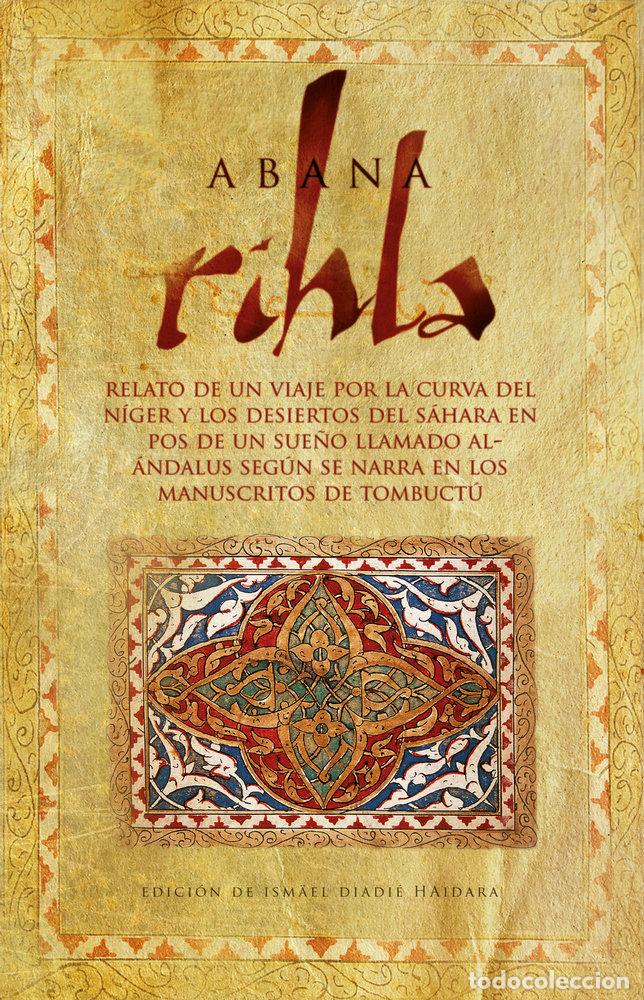 Livros: RIHLA RELATO DE UN VIAJERO CURVA DEL NIGER Y LOS DESIERTOS - HAIDARA, ISMAEL DIADIE