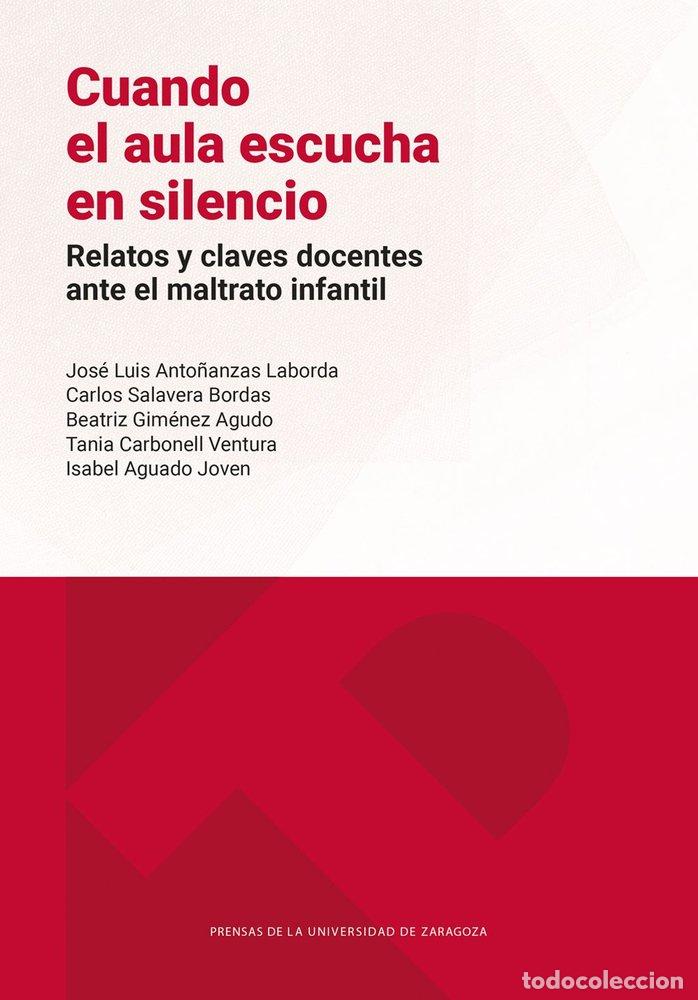 Livros: CUANDO EL AULA ESCUCHA EN SILENCIO RELATOS Y CLAVES DOCENTE - ANTO&Ntilde;ANZAS LABORDA, JOSE LUIS