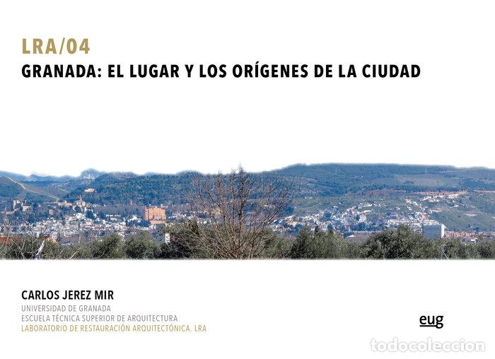 Livros: GRANADA EL LUGAR Y LOS ORIGENES - JEREZ MIR, CARLOS