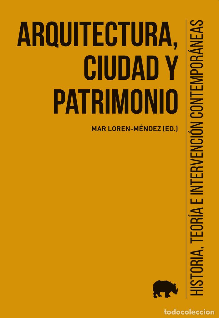 Livros: ARQUITECTURA CIUDAD Y PATRIMONIO - VV. AA.