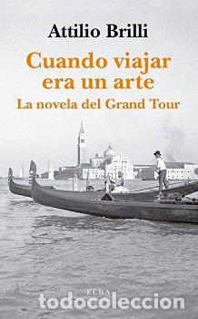 Livros: CUANDO VIAJAR ERA UN ARTE - BRILLI, ATTILIO