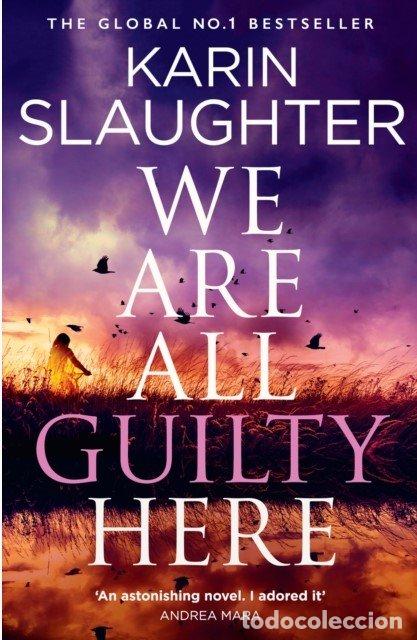 Livros: WE ARE ALL GUILTY HERE - K SLAUGHTER