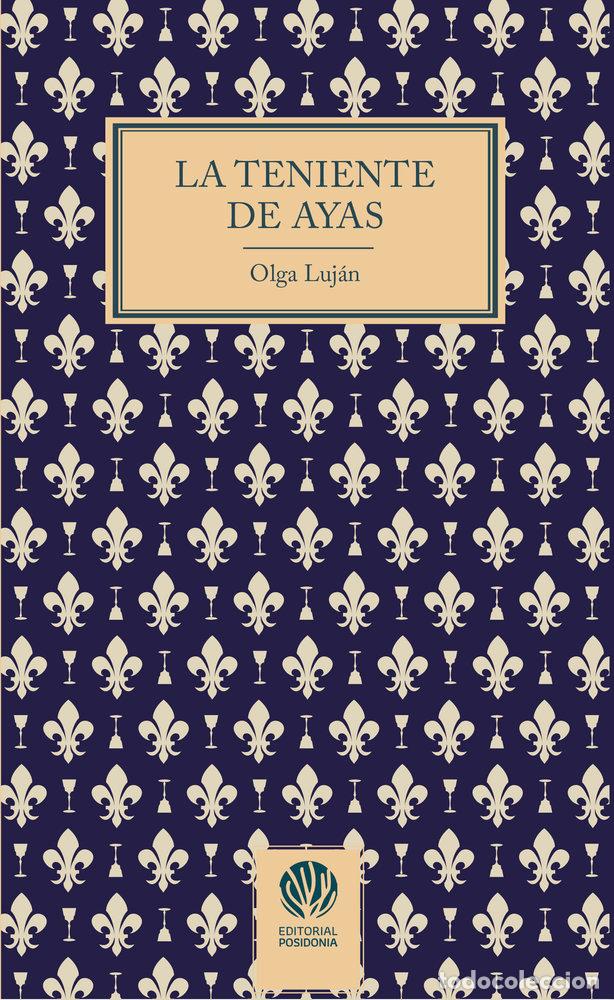 Livros: LA TENIENTE DE AYAS - OLGA LUJAN